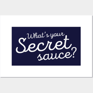 What's Your Secret Sauce? Posters and Art